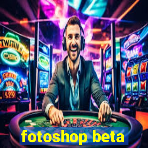 fotoshop beta